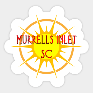 Life's a Beach: Murrells Inlet, SC Sticker